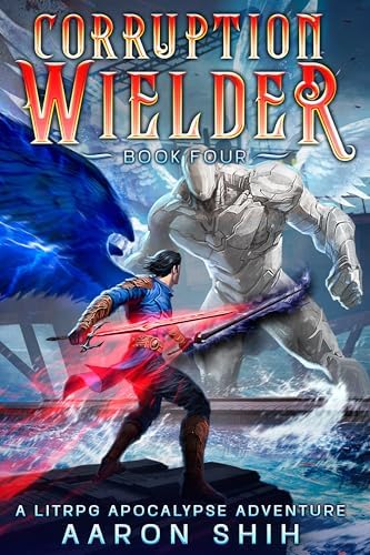 Amazon.com: Corruption Wielder: A LitRPG Apocalypse Adventure